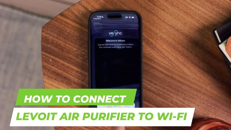 How To Connect Levoit Air Purifier To Wi-Fi